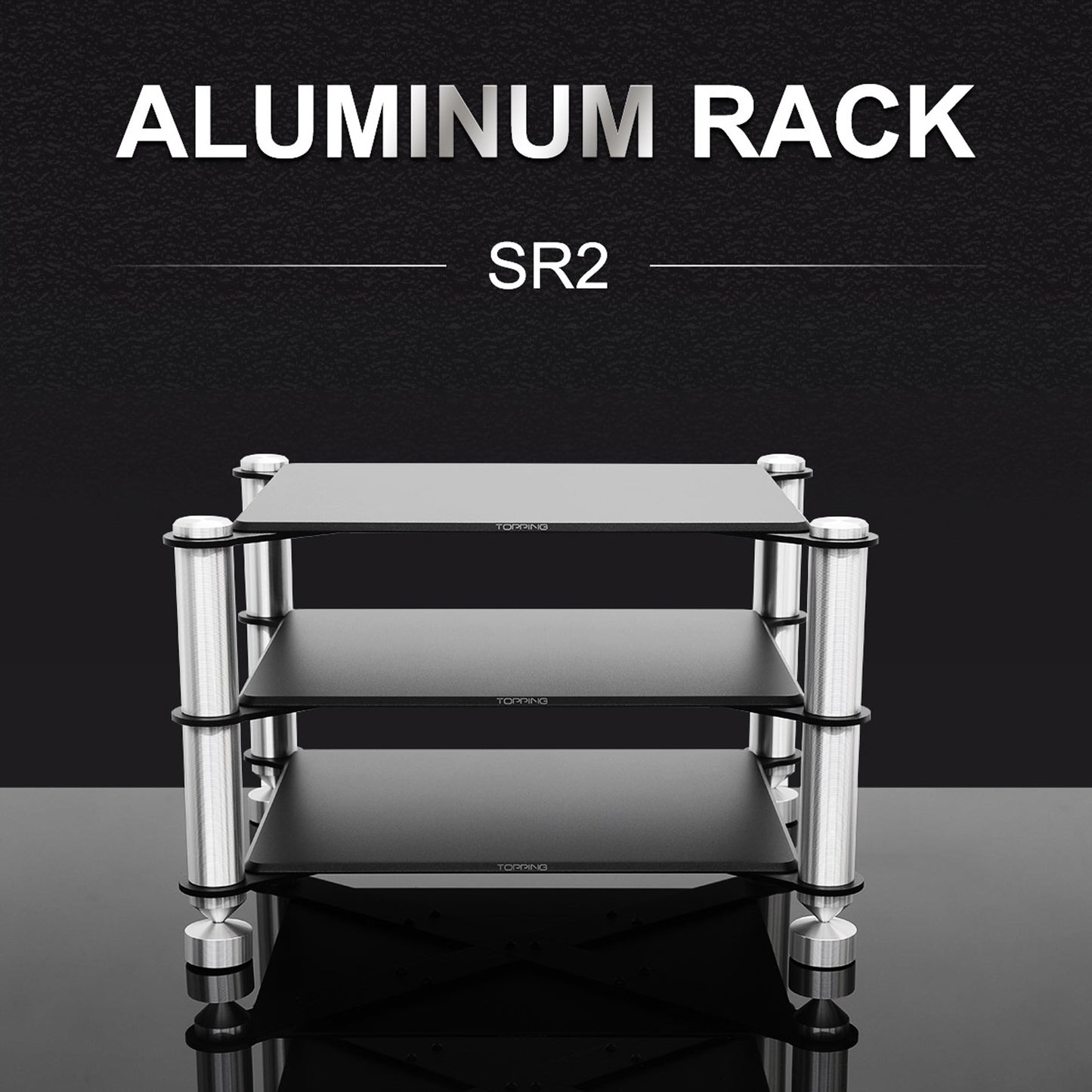 TOPPING SR2 オールアルミ製オーディオラック